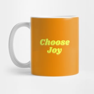 choose joy Mug